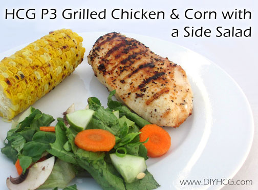 Looking for healthy dinner recipes for phase 3 of the HCG diet? This grilled chicken, corn, and side salad recipe is amazing and perfect for that summer-time taste!!