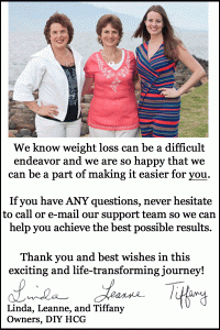 Linda, Leanne & Tiffany, Owners of DIY HCG & HCG Diet Plan Experts